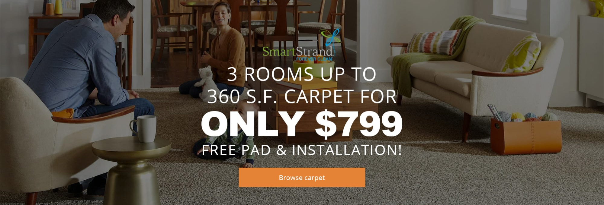 Up to 3 rooms of carpet for only $799, free pad and installation! Browse carpet.